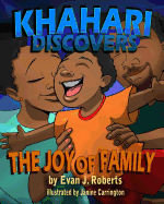 Khahari Discovers: The Joy of Family