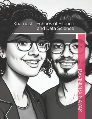 Khamoshi: Echoes of Silence and Data Science - Nayak, Ravindra Kumar
