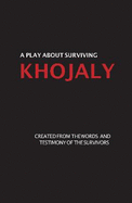 Khojaly: A Play about Surviving