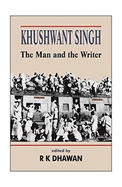 Khushwant Singh: The Man and the Writer
