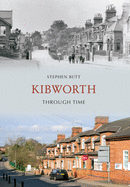 Kibworth Through Time