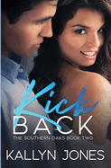 Kick Back: a Later in Life Romance (the Southern Oaks)