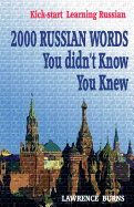 Kick-Start Learning Russian: 2000 Russian Words You Didn't Know You Knew