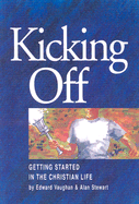 Kicking Off: Getting Started in the Christian Life