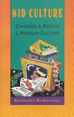 Kid Culture - McDonnell, Kathleen