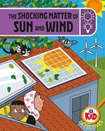 Kid Detectives: The Shocking Matter of Sun and Wind