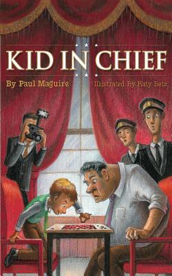 Kid in Chief - Maguire, Paul