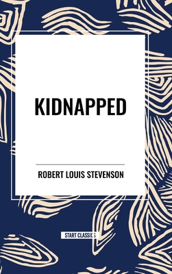 Kidnapped - Stevenson, Robert Louis