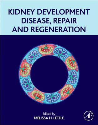 Kidney Development, Disease, Repair and Regeneration - Little, Melissa Helen (Editor)