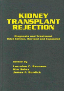 Kidney Transplant Rejection: Diagnosis and Treatment, Third Edition