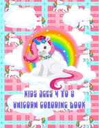 Kids Ages 4 To 8 Unicorn Coloring Book: Adorable Personal Activity Notebook For Young Children