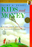 Kids and Money: Giving Them the Savvy to Succeed Financially