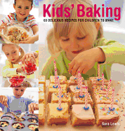 Kids' Baking: 60 Delicious Recipes for Children to Make