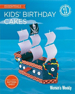 Kids' Birthday Cakes: Imaginative, Eclectic Birthday Cakes for Boys and Girls, Young and Old