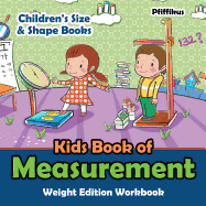 Kids Book of Measurement Weight Edition Workbook Children's Size & Shape Books