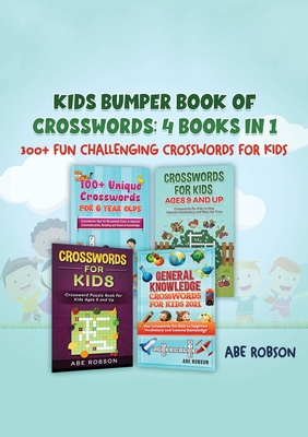 Kids Bumper Book of Crosswords: 300+ Fun Challenging Crosswords for Kids - Robson, Abe