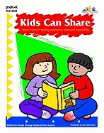 Kids Can Share: Creative Lessons for Teaching Compassion, Respect and Responsibility