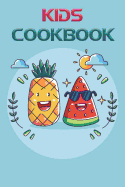 Kids Cookbook: Kids Cookbook or Cookbook for Kids Blank Book for the Favorite Recipes Menu Book & Notebook to Write Your Own Recipes In, Recipe Journal, Kids Friendly Cookbook Time for Kids to Cook. (Fruits)