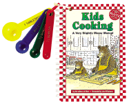 Kids Cooking: A Very Slightly Messy Manual