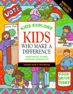 Kids Explore Kids Who Make a Difference