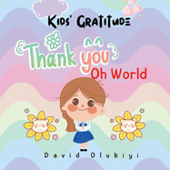 Kids' Gratitude: Thank you, oh World