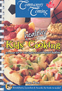 Kids' Healthy Cooking: Awesome New Recipes to Build Better Bodies