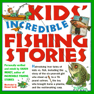 Kids Incredible Fishing Stories - Morey, Shaun (Editor)