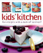 Kids' Kitchen: Fun Recipes with a Dash of Science