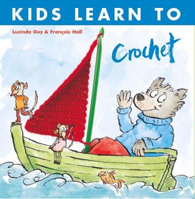 Kids Learn to Crochet - Guy, Lucinda