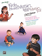 Kids Make Music, Babies Make Music, Too!: Teacher's Guide (Babies - Age 7) - Kleiner, Lynn, and Riddell, Cecilia