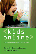 Kids Online: Opportunities and Risks for Children