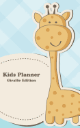 Kids Planner Giraffe Edition: 1 Year Undated Weekly Planner for Kids to Use at School and Home - A Cute Gift for All Children, Girls and Boys (120 Pages - 5x8 Inches / Brown and Blue)
