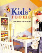 Kids' Rooms: A Hands-On Decorating Guide - Kasabian, Anna, and Santiesteban, Eugenia