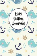 Kids Sailing Journal: Boating Record Journal and Trip Memory Keeper For Children And Young Adults