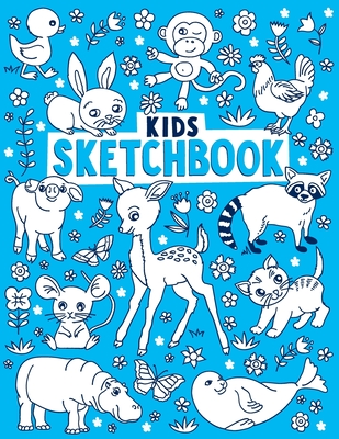 Kids Sketchbook: Practice How To Draw Sketchbook, 100+ Pages of 8.5 x 11 Paper, Cute Animal Inspiration, Draw, Doodle or Sketch - Racine, Jen