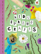 KIDS SPRING CRAFTS: Kids Seasonal Crafts - STEAM