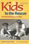 Kids to the Rescue!: First Aid Techniques for Kids