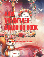 Kids Valentines Coloring Book: Let's Have Some Fun