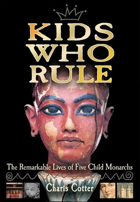 Kids Who Rule - Cotter, Charis