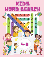 Kids Word Search Ages 4-6: Word Searches Book for Toddlers - Word Find Books for Kids - My First Word Search Book - Kindergarten to 1st Grade - Search & Find, Word Puzzles