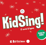 Kidsing! Christmas: 17 Carols & Hymns