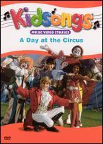 Kidsongs: A Day at the Circus