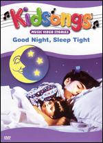 Kidsongs: Good Night, Sleep Tight - 