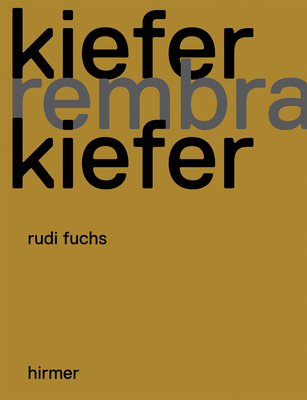 Kiefer, Rembrandt, Kiefer - Fuchs, Rudi