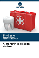 Kieferorthop?dische Narben