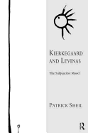 Kierkegaard and Levinas: The Subjunctive Mood