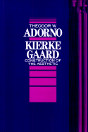 Kierkegaard: Construction of the Aesthetic Volume 61