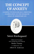 Kierkegaard's Writings, VIII, Volume 8: Concept of Anxiety: A Simple Psychologically Orienting Deliberation on the Dogmatic Issue of Hereditary Sin