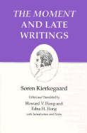 Kierkegaard's Writings, XXIII, Volume 23: The Moment and Late Writings