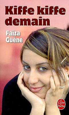 Kiffe Kiffe Demain - Guene, Faiza